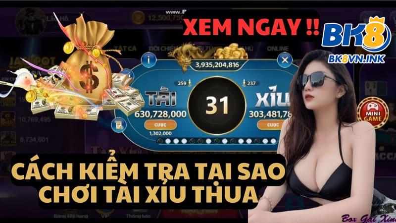 Bật mí cách gỡ tài xỉu khi thua từ chuyên gia