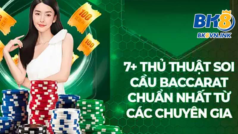 Tổng hợp cách bắt các dạng cầu cơ bản trong baccarat