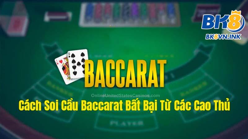 Mẹo hay soi cầu Baccarat hiệu quả